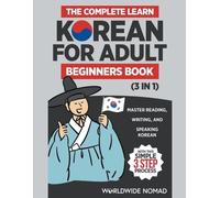 Worldwide Nomad The Complete Learn Korean For Adult Beginners Book ( (Tascabile)