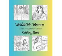 Worldwide Women Coloring Book: Asia's and Oceania's version