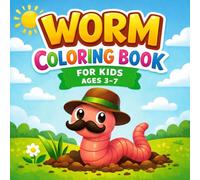 Worm Coloring Book for Kids Ages 3-7: Cute and Easy Animal Activity Book with Fun Worm Adventures, Big Simple Pages, and Relaxing Coloring for Preschool and Toddlers