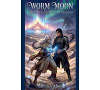 Worm Moon: The Crater That Whispers: 3