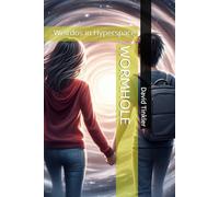 WORMHOLE: Weirdos in Hyperspace