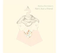 Wormstorm Markus - Not I But A Friend