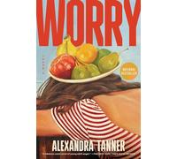 Worry: A Novel