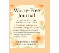 Worry-Free Journal 50 days of scripture, reflection, and peace