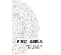 Worry Journal: Dump it here so you can sleep later