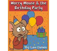 Worry Mouse & the Birthday Party