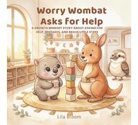 Worry Wombat Asks for Help: A Growth Mindset Story About Asking for Help, Mistakes, and Brave Little Steps: 3