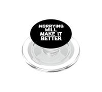 Worrying Will Make It Better - Divertente detto sarcastico novità PopSockets PopGrip per MagSafe