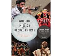 James Krabill Worship and Mission for the Global Church (Tascabile)
