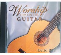 WORSHIP HIM ON THE GUITAR