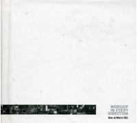 Worship in Every Direction, Live At Mars Hill March 16-17, 2006