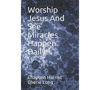 Worship Jesus And See Miracles Happen Daily!!