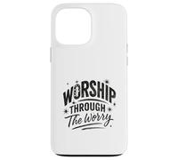 Worship Through The Worry Retro Distressed Lettering Custodia per iPhone 13 Pro Max