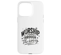 Worship Through The Worry Retro Distressed Lettering Custodia per iPhone 15 Pro Max