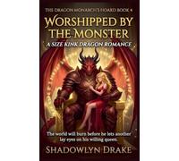 Worshipped By The Monster: A Size Kink Dragon Romance: 4