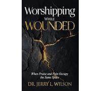 Worshipping While Wounded: When Praise and Pain Occupy the Same Space