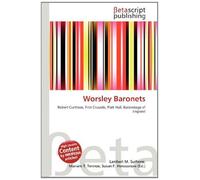 Worsley Baronets: Robert Curthose, First Crusade, Platt Hall, Baronetage of England