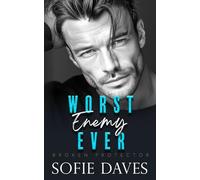 Worst Enemy Ever - Broken Protector: A Steamy Forced Proximity Billionaire Romance