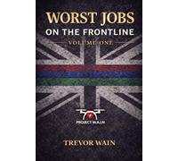 Worst Jobs on the Frontline: Volume One: 1