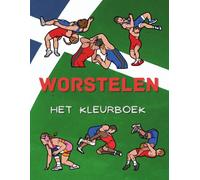Worstelen: het kleurboek: Doeboek voor kinderen van 2 tot 14 jaar