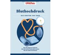 Wort & Bild Ver Apotheken Umschau: Bluthochdruck: Die ersten 100 Tag (Tascabile)