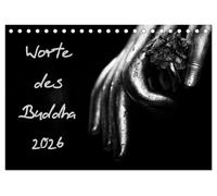 Worte des Buddha 2026 (Tischkalender 2026 DIN A5 quer), CALVENDO Monatskalender: Mit weisen Worten und schönen Fotografien des Buddha durch das Jahr 2015