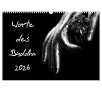 Worte des Buddha 2026 (Wandkalender 2026 DIN A3 quer), CALVENDO Monatskalender: Mit weisen Worten und schönen Fotografien des Buddha durch das Jahr 2015
