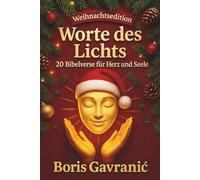 Worte des Lichts - Weihnachtsedition: 20 liebevoll illustrierte Bibelverse voller Trost, Hoffnung & Wärme