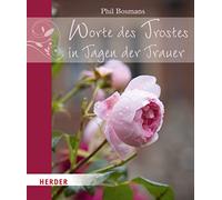 Worte des Trostes in Tagen der Trauer