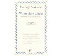 Worte ohne Lieder. Novantadue poesie d'amore