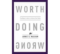 Worth Doing Wrong: The Quest to Build a Culture That Rocks