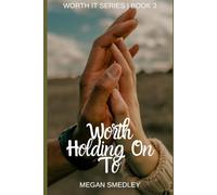 Worth Holding On To: 3