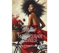 Worth More Than Rubies: A Proverbs 31 Woman in Action Devotional for black women