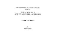 Worth S Ray Old Albemarle and Its Absentee Landlords (Tascabile)