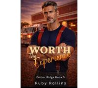 Worth the Experience: A Grumpy/Sunshine, Age Gap, Single Dad Romance