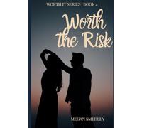 Worth the Risk: 4