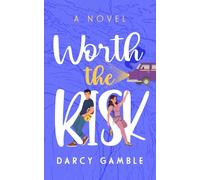 Worth the Risk: A small town, second chance romance