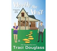 Worth The Wait: Sweet Small Town Second Chance Romance: A Harmony Falls Novel