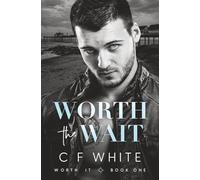 Worth the Wait (Worth It Book 1): MM Small Town Second Chance Romance