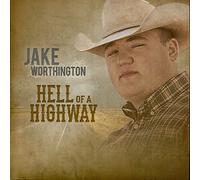 Worthington, Jake - Hell Of A Highway