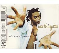 Worthington - You'll never get to heaven [Single-CD]