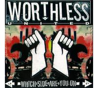 Worthless United - Which Side Are You On?