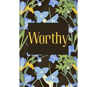 Worthy: A Gentle Guided Journal for Cultivating Self-Esteem and Inner Peace