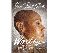 Worthy: El amor que siempre merecí