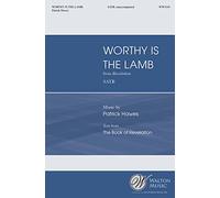 Worthy Is The Lamb (From Revelation)