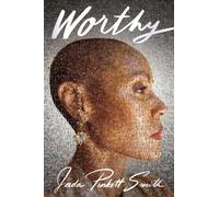 Worthy: The New York Times bestseller - Smith Jada Pinkett