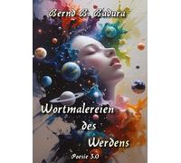 Wortmalereien des Werdens: Poesie auf eine neue Art erleben.