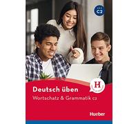 Wortschatz & Grammatik. Deutsch üben. Niveaustufe C2. Per le Scuole superiori. Con espansione online: Buch