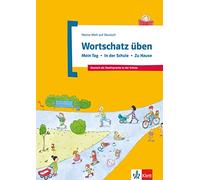 Wortschatz üben: Mein Tag - In der Schule - Zu Hause: Deutsch als Zweitsprache in der Schule. Buch