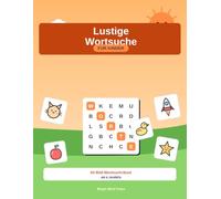 Wortsuche für Kinder: 64 Bild-Wortsuchrätsel · Ab 6 Jahren · Farbig